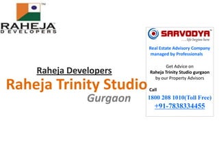 Raheja Developers
Gurgaon
Raheja Trinity Studio
Real Estate Advisory Company
managed by Professionals
Get Advice on
Raheja Trinity Studio gurgaon
by our Property Advisors
Call
1800 208 1010(Toll Free)
+91-7838334455
 
