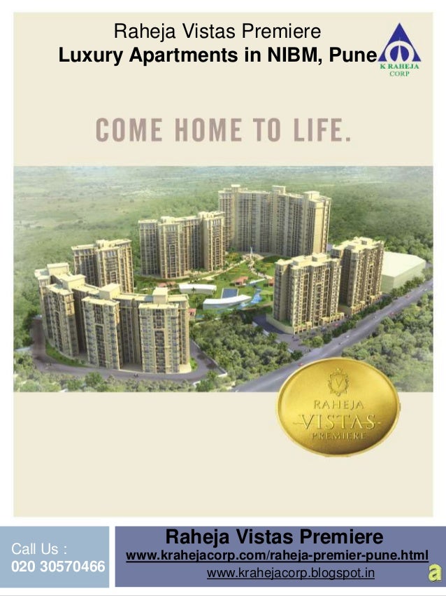 Raheja Vistas Premiere Properties in NIBM, Pune by K Raheja Corp