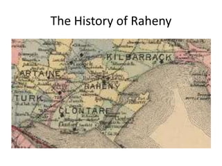 The History of Raheny

 