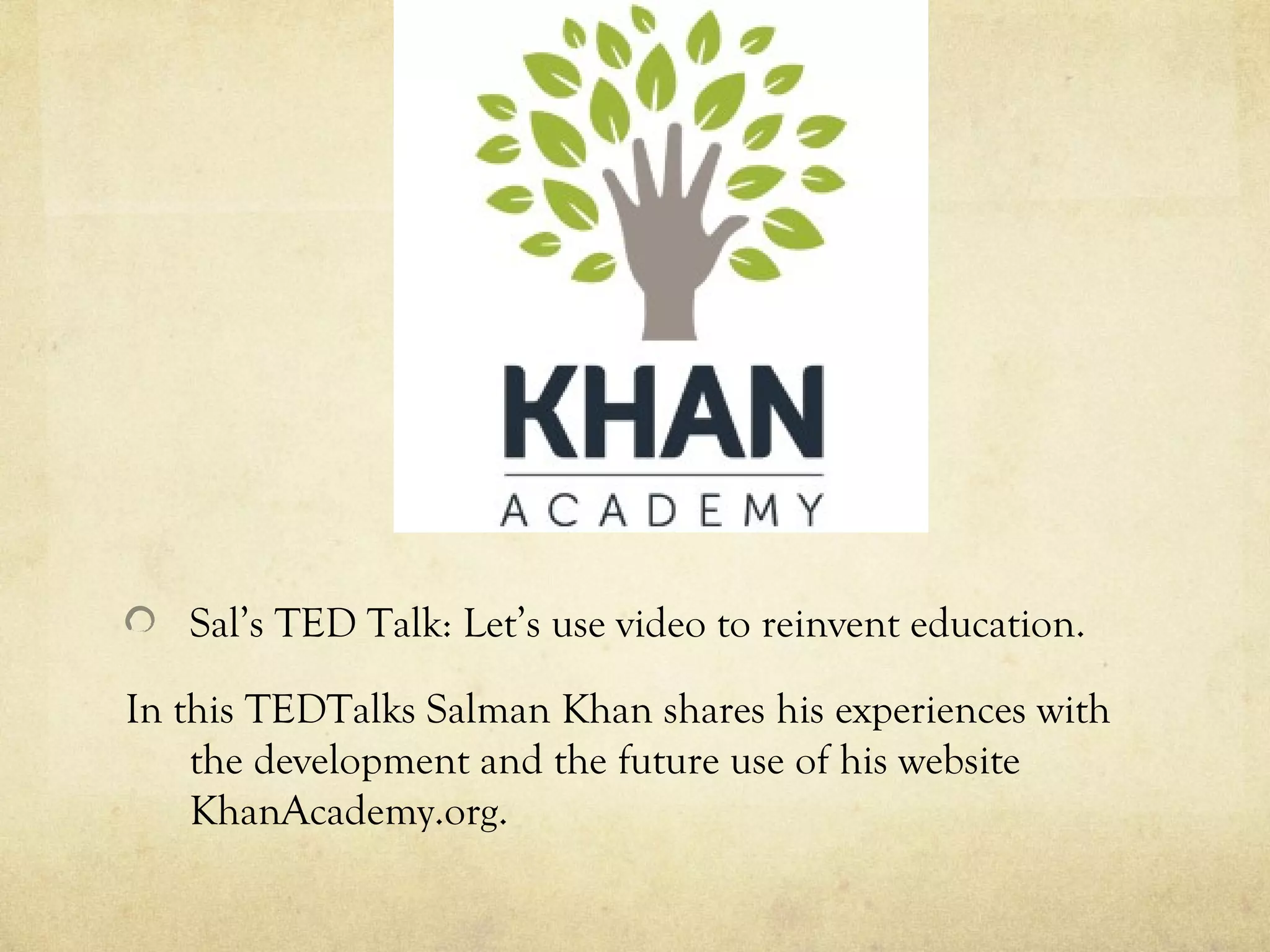 TEDTalks: Salman Khan of KhanAcademy | PPT