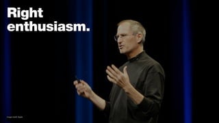 Right
enthusiasm.
Image credit: Apple.
 