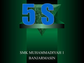 SMK MUHAMMADIYAH 1
    BANJARMASIN
 