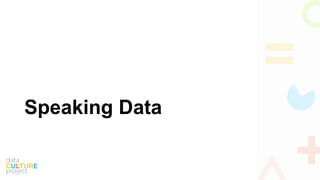 Speaking Data
 