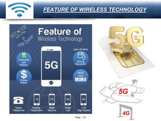 Page 23
LOGO FEATURE OF WIRELESS TECHNOLOGY
5G
4G
 