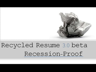 Recession Proof Resume 3.0 beta 