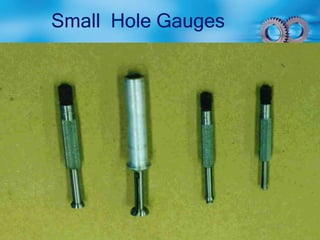 Small Hole Gauges
 