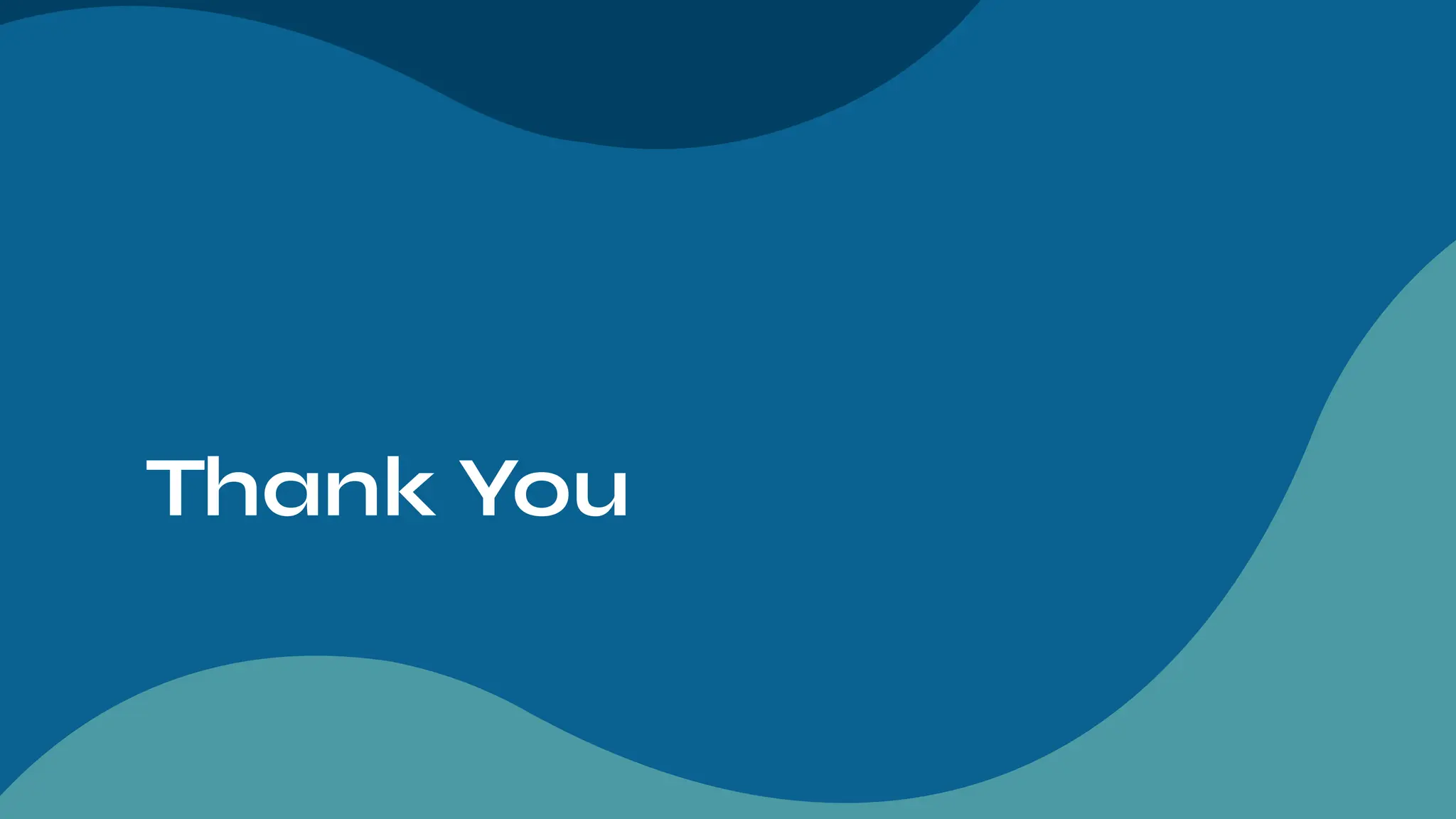 Thank You
 