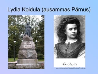 Lydia Koidula (ausammas Pärnus) homepage2.nifty.com/kmatsum/estfoto/koidula.jpg uus.miksike.ee/docs/referaadid/koidula1_maili.jpg 