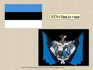 EÜS-i lipp ja vapp




http://et.wikipedia.org/wiki/Eesti_%C3%9Cli%C3%B5pilaste_Selts
 