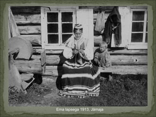 Ema lapsega 1913, äᲹ 