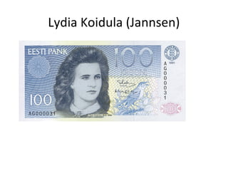 Lydia Koidula (Jannsen)
 