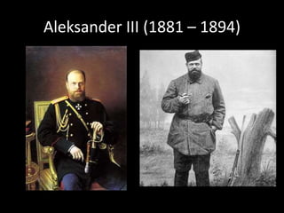 Aleksander III (1881 – 1894)
 