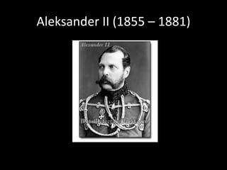 Aleksander II (1855 – 1881)
 