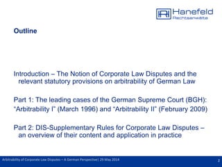 Arbitrability of Corporate Law Disputes - A German Perspective. Dr. Nils Schmidt-Ahrendts 