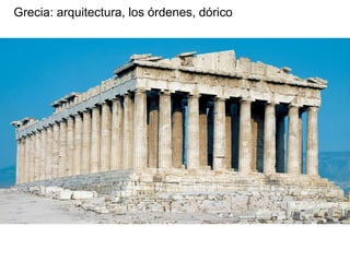 Grecia: arquitectura, los órdenes, dórico
 