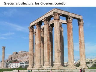 Grecia: arquitectura, los órdenes, corintio
 