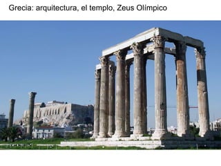 Grecia: arquitectura, el templo, Zeus Olímpico
 