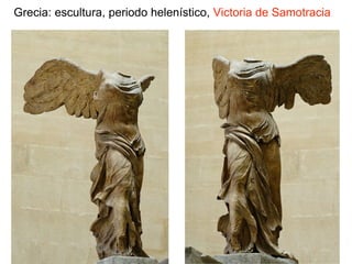 Grecia: escultura, periodo helenístico, Victoria de Samotracia
 