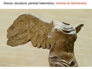 Grecia: escultura, periodo helenístico, Victoria de Samotracia
 