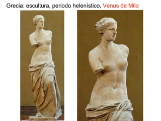 Grecia: escultura, periodo helenístico, Venus de Milo
 