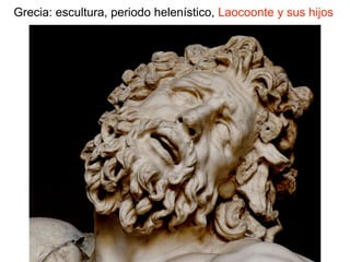 Grecia: escultura, periodo helenístico, Laocoonte y sus hijos
 
