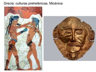Grecia: culturas prehelénicas. Micénica
 