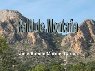 Raid de Montaña Jose Ramón Marcos García 