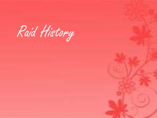 Raid History

 