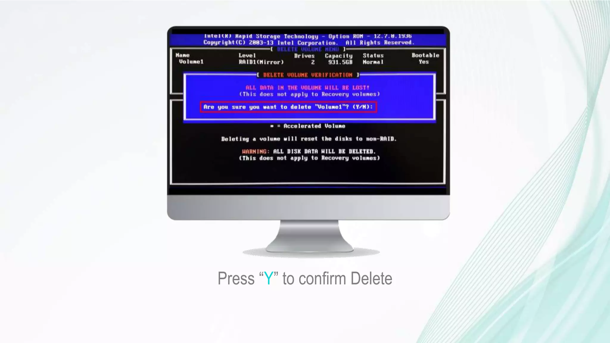 Press “Y” to confirm Delete