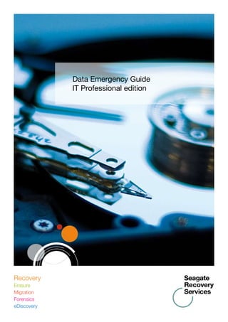 Data Emergency Guide
IT Professional edition
Recovery
Erasure
Migration
Forensics
eDiscovery
 