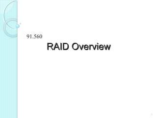 RAID OverviewRAID Overview
91.560
1
 