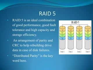 How Exactly?? Mirroring, Stripping (of data) and Error correction techniques combined with multiple disk arrays give you the reliability and performance.RAID FlavorsCommonly used ones: