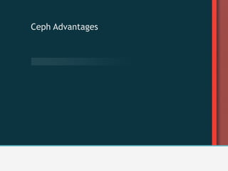 Ceph Advantages
 