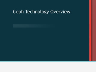 Ceph Technology Overview
 