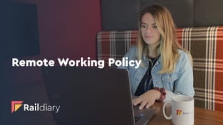 Remote Working Policy
 