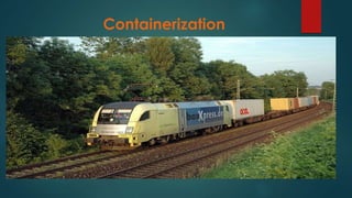 Containerization
 