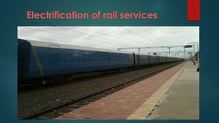 Electrification of rail services
 
