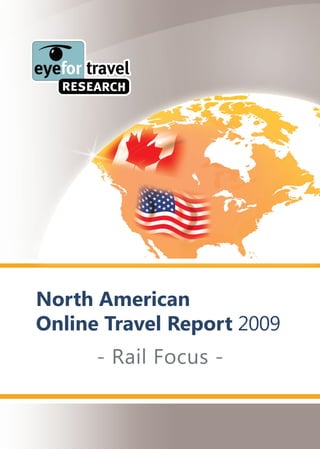 North American
Online Travel Report 2009
      - Rail Focus -
 