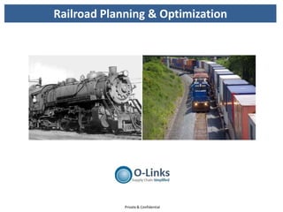 Railroad Planning & Optimization




             Private & Confidential
 
