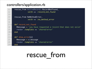 controllers/application.rb




             rescue_from