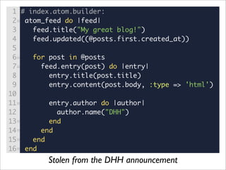 Stolen from the DHH announcement