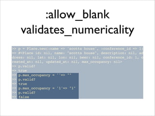 :allow_blank
validates_numericality