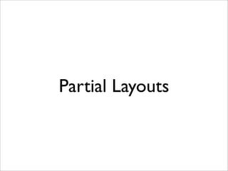 Partial Layouts