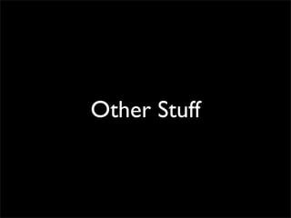 Other Stuff