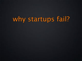 why startups fail?
 