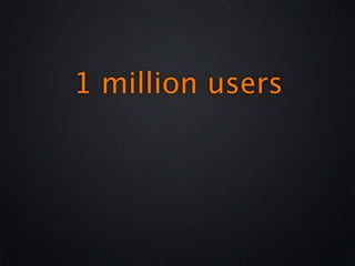1 million users
 