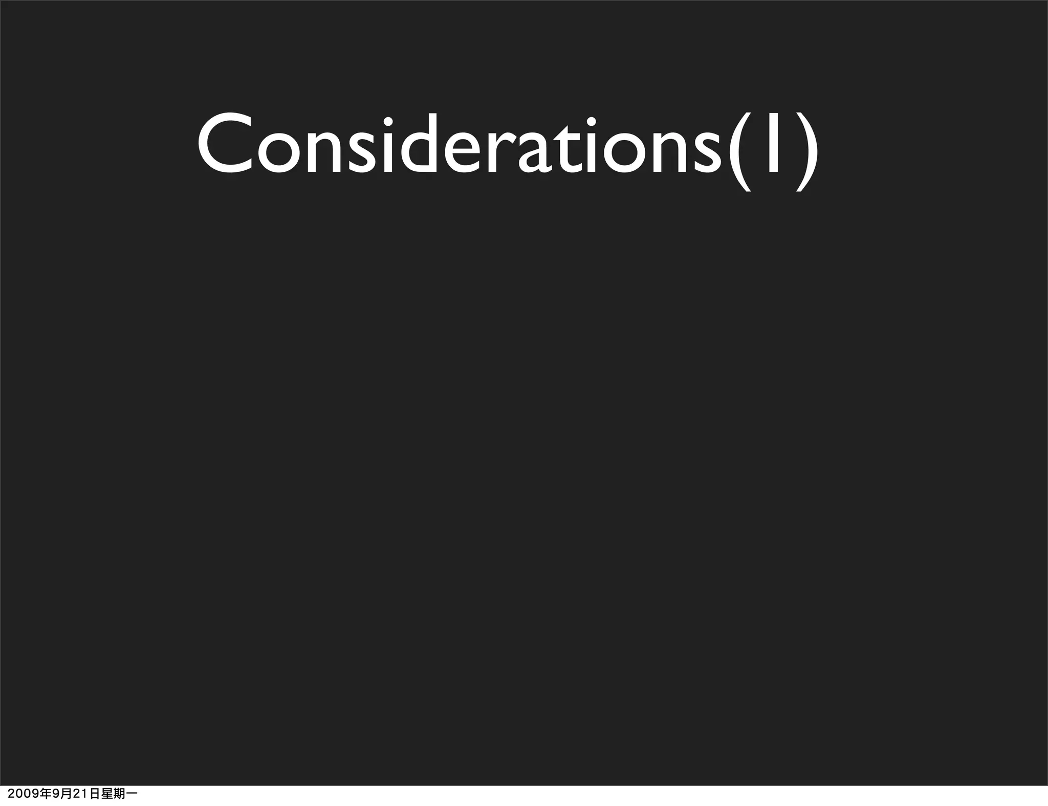 Considerations(1)
 