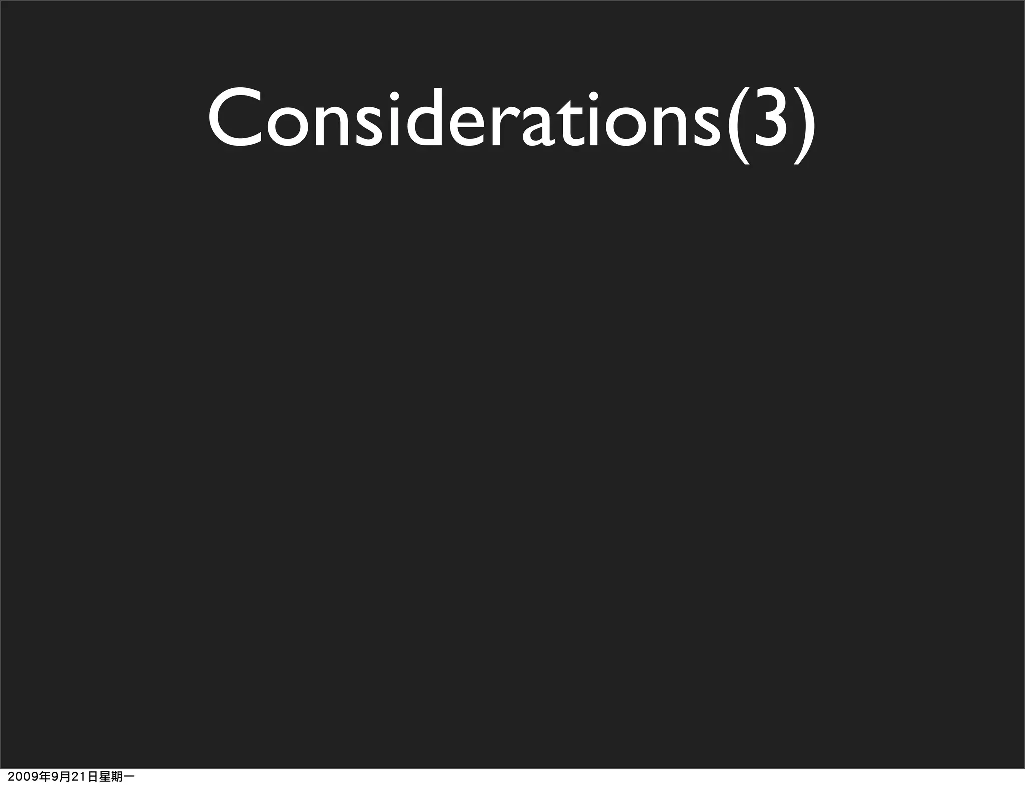 Considerations(3)
 