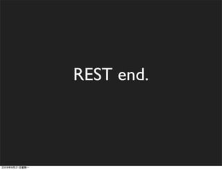REST end.
 