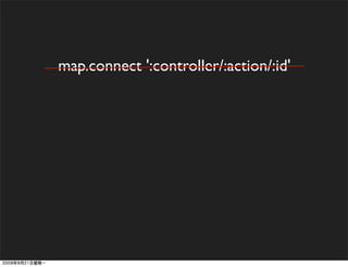 map.connect ':controller/:action/:id'
 